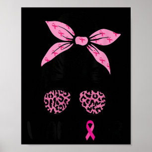 Warrior Breast Cancer Awareness Messy Bun Leopard Poster