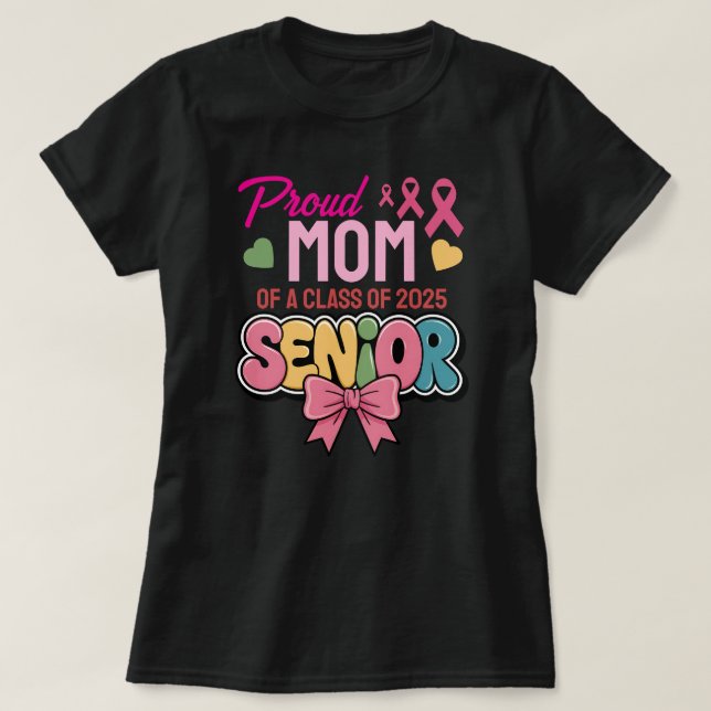 Warrior Mum, Proud & Unstoppable, Class of 2025 T-Shirt (Design Front)