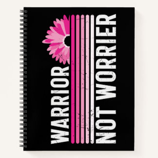 Warrior not Worrier Breast Cancer Awareness Notebook