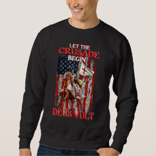 Warrior Of God America Flag Crusader Knight Templa Sweatshirt