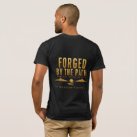 Warrior’s Path Forged by the Path T-Shirt