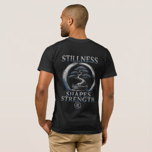 Warrior’s Path Stillness Shapes Strength T-Shirt