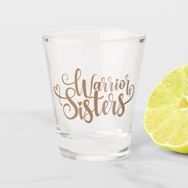 Warrior Sisters Shot Glass (Front)