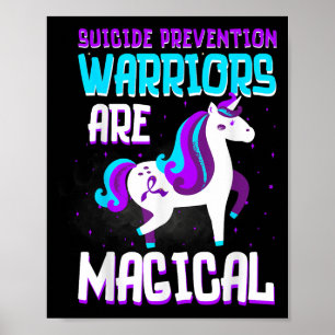 Warriors Are Magical Suicide Prevention Awareness  Poster