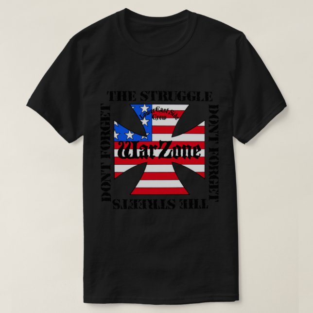 Warzone - Dont Forget the Struggle - Dont Forget t T-Shirt (Design Front)