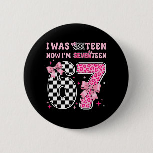 Was 16 17 17th Birthday Girl Coquette Bow Bday 6 Cm Round Badge