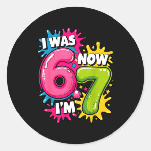 Was 6 7 birthday 67 meme 7 years old birthday kids classic round sticker