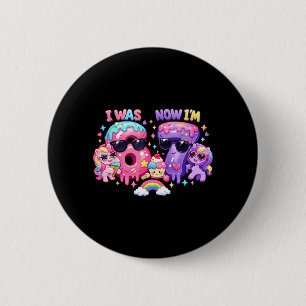 was 6 7 Birthday 67 Meme Rainbow Ponies Ice Cream Cm Round Badge