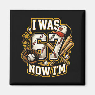 was 6 7 Birthday Boy Baseball Funny 6 7 Meme Kids Magnet