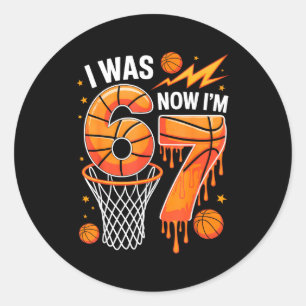 Was 6 7 birthday boy basketball funny 6 7 meme tee classic round sticker