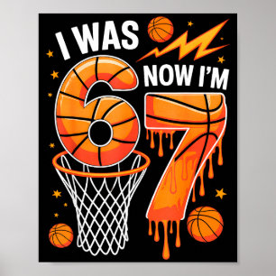 Was 6 7 birthday boy basketball funny 6 7 meme tee poster