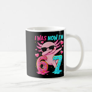 was 6 7 Dabbing Axolotl Birthday Women Boy Girl Coffee Mug