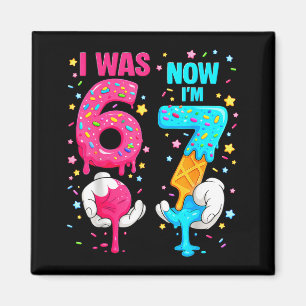 Was 6 7 Dripping Drip Ice Cream Birthday Boys Kids Magnet
