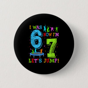 Was 6 7 lets jump 7th birthday trampoline party cm round badge