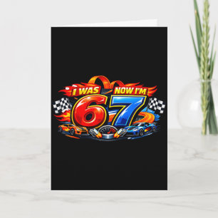 Was 6 7 six seven car racer 67 meme birthday party card