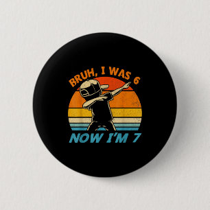 Was 6 7 year old 7th birthday 67 dabbing boys kids cm round badge