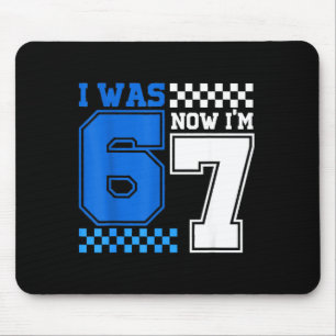Was 6 7 year old birthday six seven 67 meme funny mouse pad