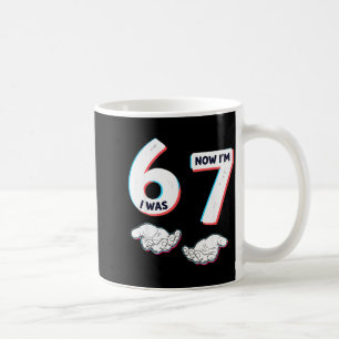 Was 6 7 year old birthday six seven meme 67 kids coffee mug