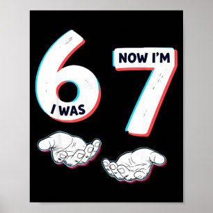 Was 6 7 year old birthday six seven meme 67 kids poster