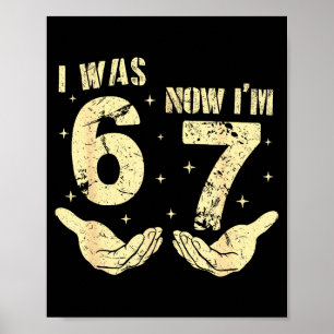 Was 6 7 year old birthday six seven meme 67 kids poster