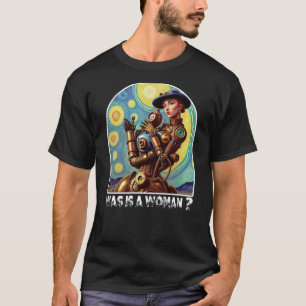Was Is A Woman T-Shirt