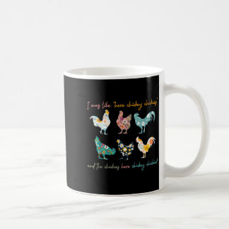 was Like Here Chicky Chickies and The Chickies Coffee Mug