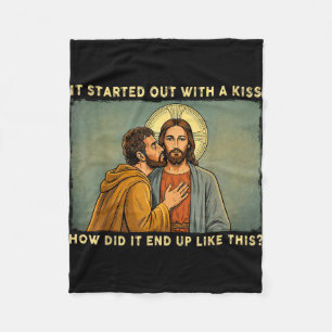 Was only a kiss jesus &amp; judas meme funny fleece blanket