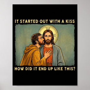 Was only a kiss jesus &amp; judas meme funny poster