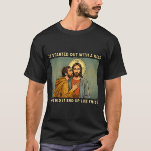 Was only a kiss jesus &amp; judas meme funny T-Shirt