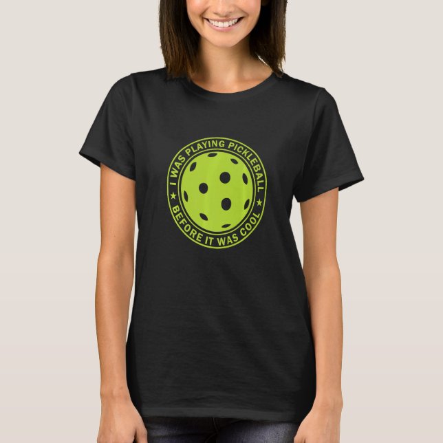 Was Playes Pickleball Before It Was Cool Memory Di T-Shirt (Front)
