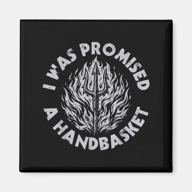 Was promised a handbasket fun distressed pitchfork magnet (Front)