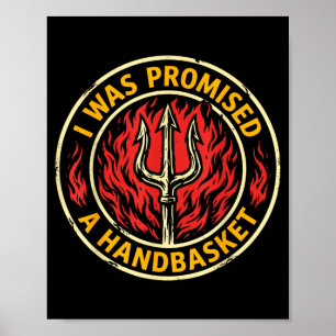 was Promised A Handbasket Fun Distressed Pitchfork Poster