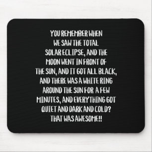 Was Remember Total Solar Eclipse It Mouse Pad