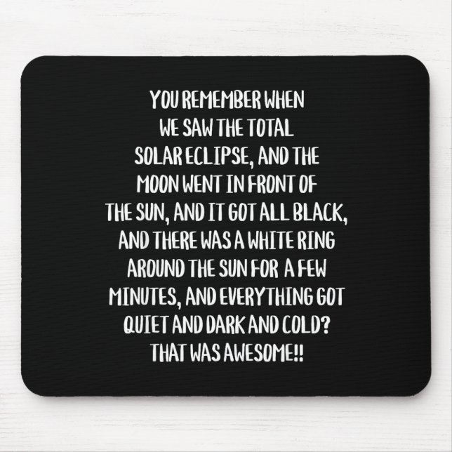 Was Remember Total Solar Eclipse It Mouse Pad (Front)