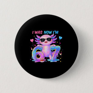 Was six seven axolotl 67 meme 7th birthday girl 6 cm round badge