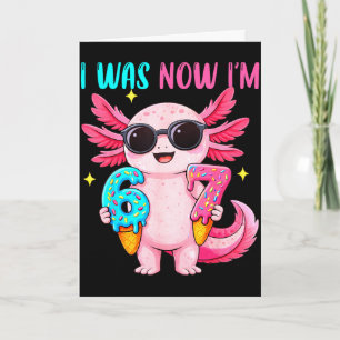 Was six seven axolotl ice cream drip 7th birthday card