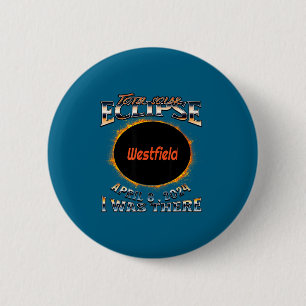 Was Solar Eclipse Westfield Indiana There 6 Cm Round Badge