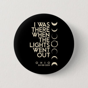 Was There In Ohio Total Solar Eclipse 2024 6 Cm Round Badge