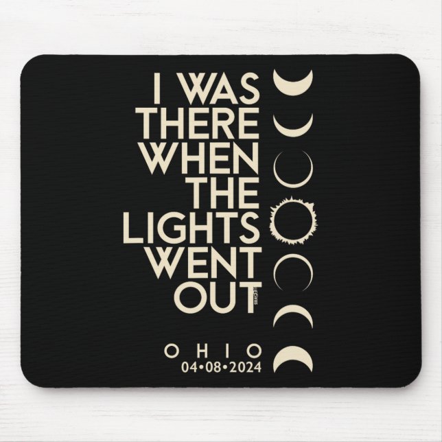 Was There In Ohio Total Solar Eclipse 2024  Mouse Pad (Front)