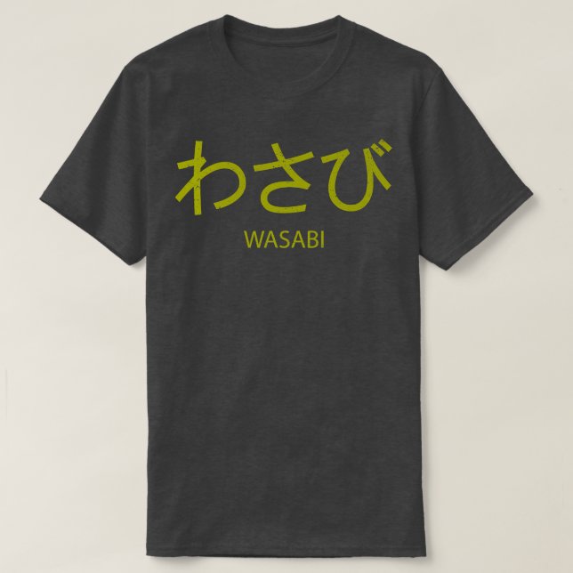 Wasabi Funny Japanese Hiragana Word Spicy Asian Fo T-Shirt (Design Front)