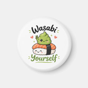 Wasabi Yourself – Cute Kawaii Sushi Pun Magnet