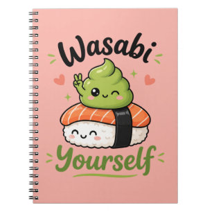 Wasabi Yourself – Cute Kawaii Sushi Pun Notebook