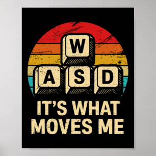 Wasd It’s What Moves Me Funny Retro Pc Gamer Compu Poster