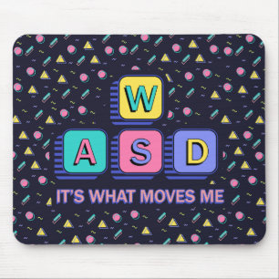 WASD It's What Moves Me - 90s PC Gamer Nostalgia Mouse Pad