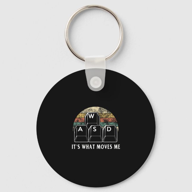 Wasd It's What Moves Me - Funny Pc Gamer Computer  Key Ring (Front)