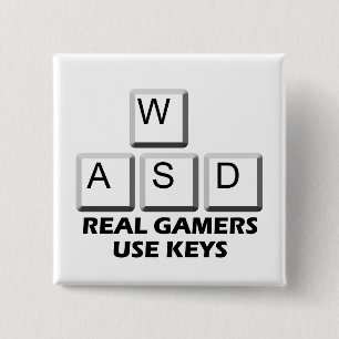 WASD - Real Gamers Use Keys 15 Cm Square Badge