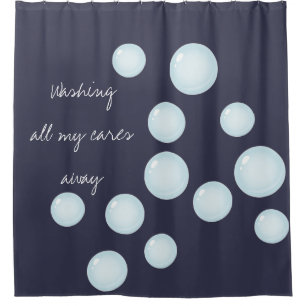 Wash All Your Cares Away Bubbles Shower Curtain