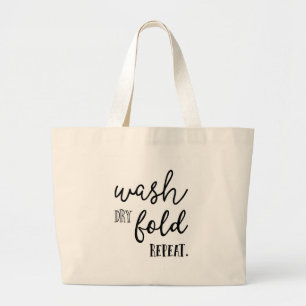 Wash Dry Fold Repeat, Large Tote, Laundry Bag