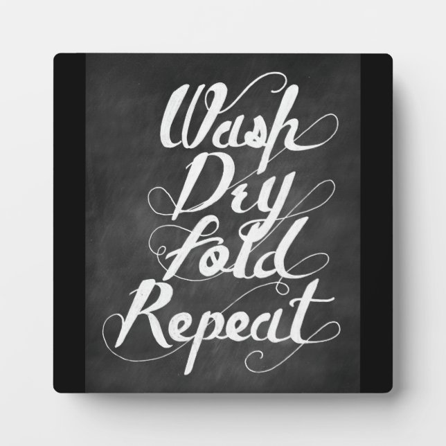Wash Dry Fold Repeat Plaque (Front)