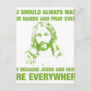 Wash Your Hands And Pray - Jesus And Germs... Postcard